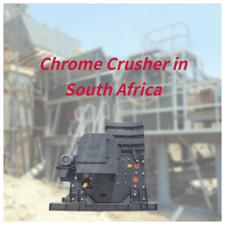 Chrome Crusher in South Africa